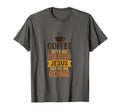 Coffee Gets Me Started Jesus Keeps Me T-Shirt - Unique Graphic Men Women - T-Shirt, Sweatshirt, Hoodie
