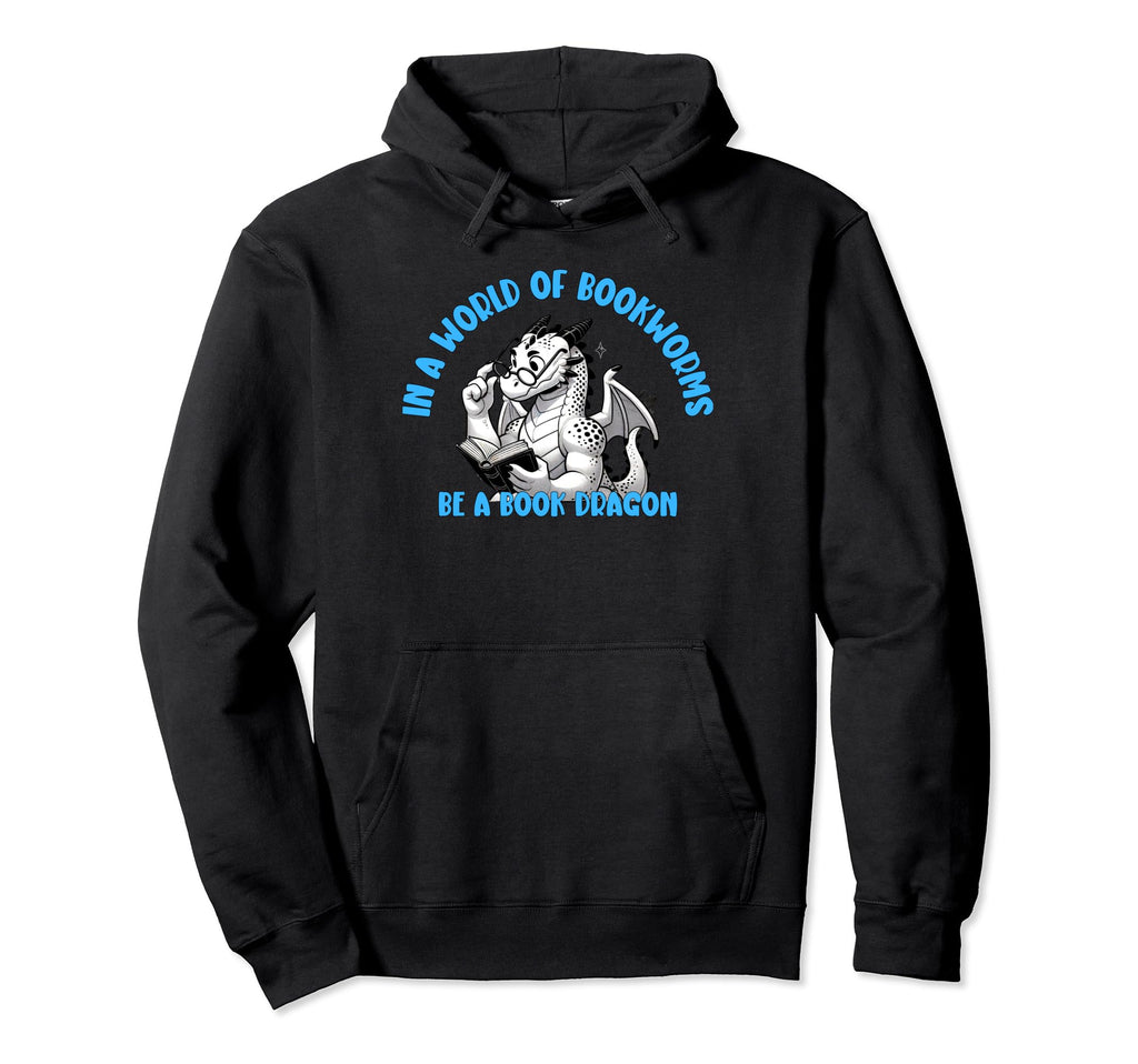 Dragon World Bookworms Be Book Dragon Hoodie - Novelty Apparel Unisex - T-Shirt, Sweatshirt, Hoodie