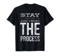 Stay Focused And Trust Process T-Shirt - Streetwear Style for Adults - T-Shirt, Sweatshirt, Hoodie