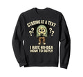 Staring Text Funny Meme Introvert Sweatshirt - Minimalist Print Unisex - T-Shirt, Sweatshirt, Hoodie