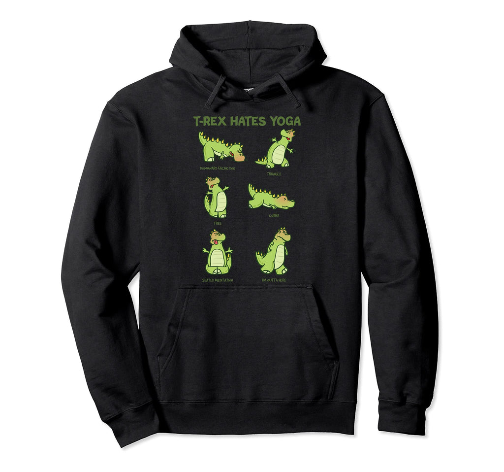 T Rex Yoga Poses Dinosaur Hoodie - Casual Everyday Wear for Adults - T-Shirt, Sweatshirt, Hoodie