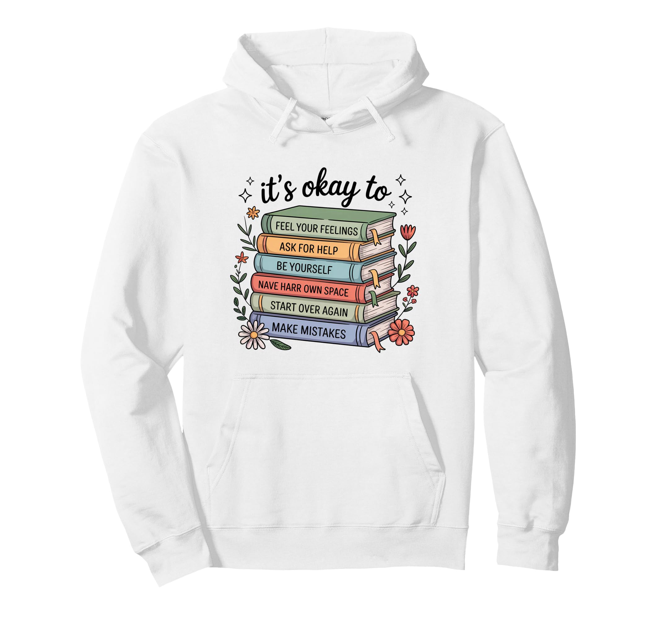 Its Okay To Books Mental Health Matters Hoodie - Streetwear Style Unisex - T-Shirt, Sweatshirt, Hoodie