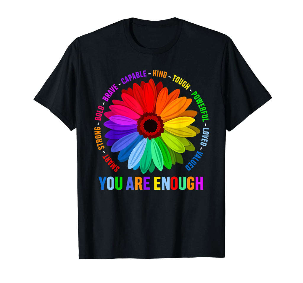 Smart Strong Bold You Are Enough Mental T-Shirt - Novelty Apparel Unisex - T-Shirt, Sweatshirt, Hoodie