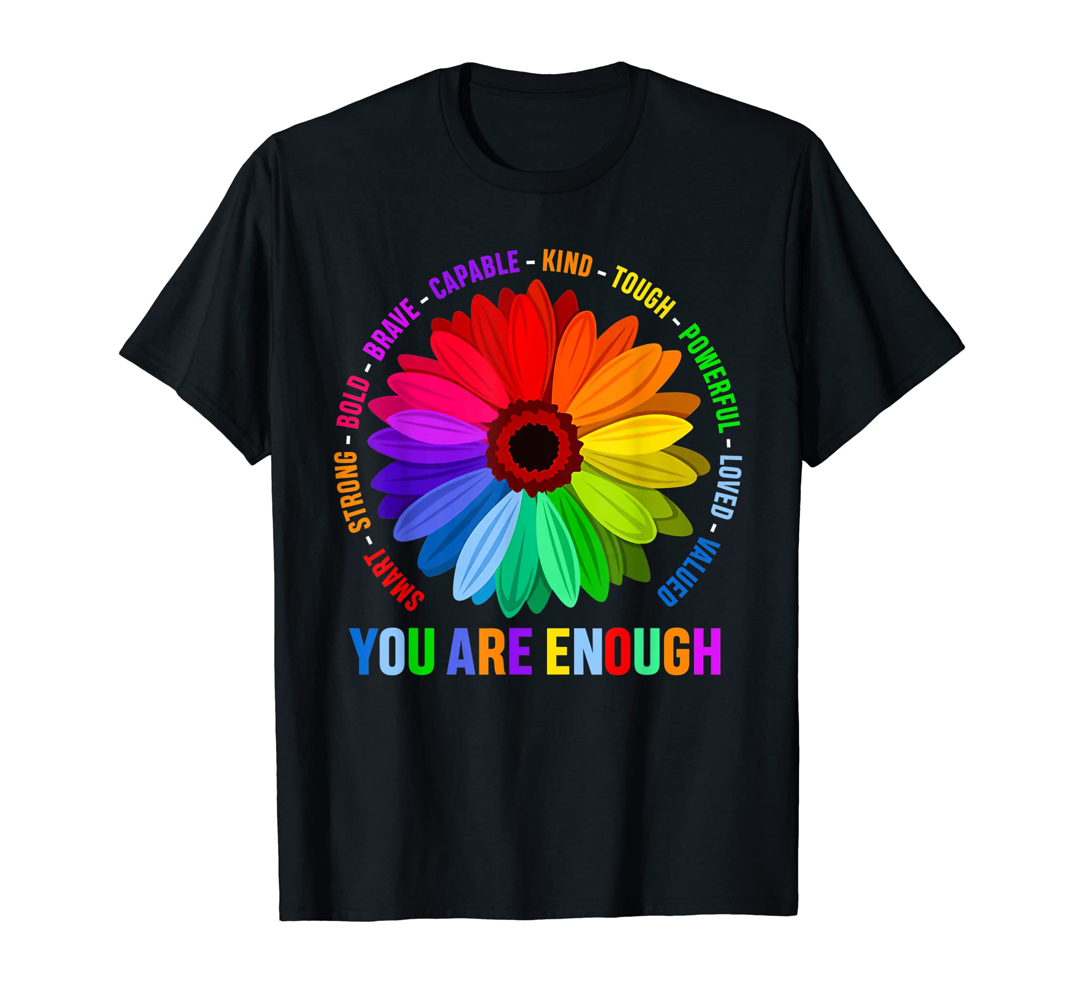 Smart Strong Bold You Are Enough Mental T-Shirt - Novelty Apparel Unisex - T-Shirt, Sweatshirt, Hoodie