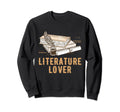 Literature Lover Bookworm Reading Sweatshirt - Streetwear Style Men Women - T-Shirt, Sweatshirt, Hoodie