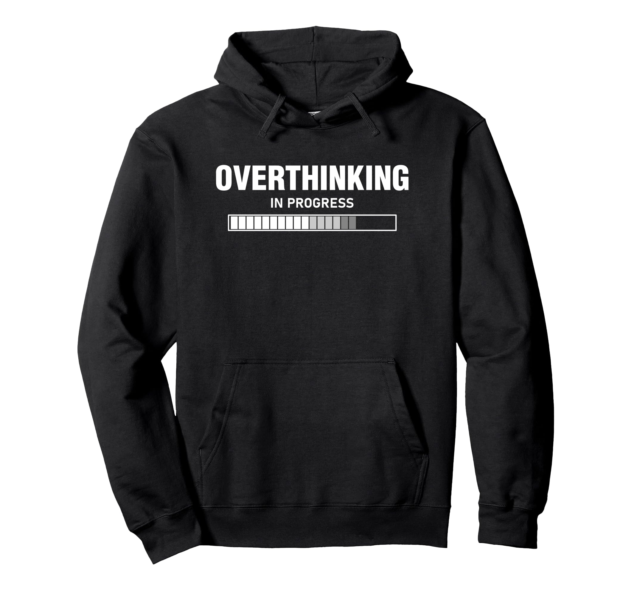 Overthinking Progress Overthinker Hoodie - Unique Graphic Men Women - T-Shirt, Sweatshirt, Hoodie