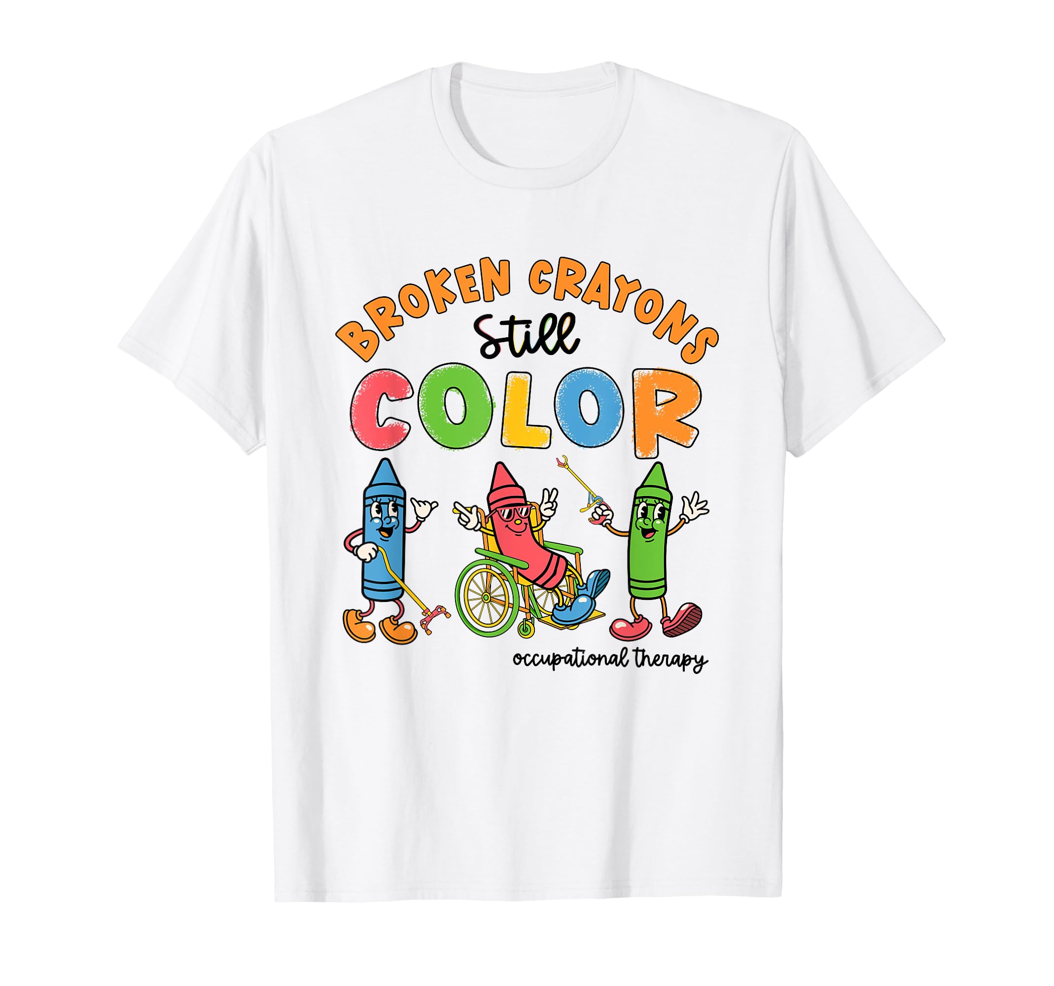 Broken Crayon Still Color Occupational T-Shirt - Aesthetic Graphic Unisex - T-Shirt, Sweatshirt, Hoodie