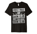 First Rule Book Club Dont Talk T-Shirt - Casual Everyday Wear Men Women - T-Shirt, Sweatshirt, Hoodie