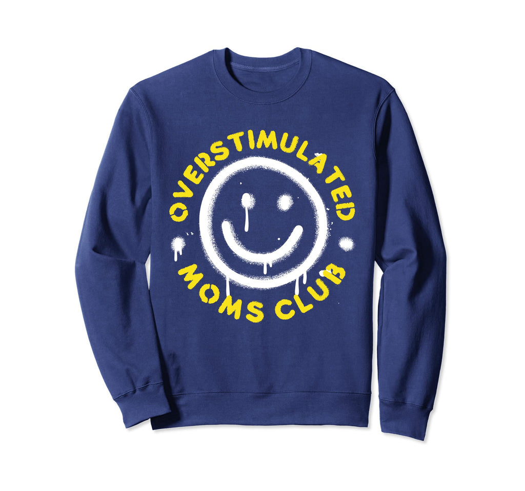 Groovy Overstimulated Moms Club Sweatshirt - Custom Art Print Unisex - T-Shirt, Sweatshirt, Hoodie