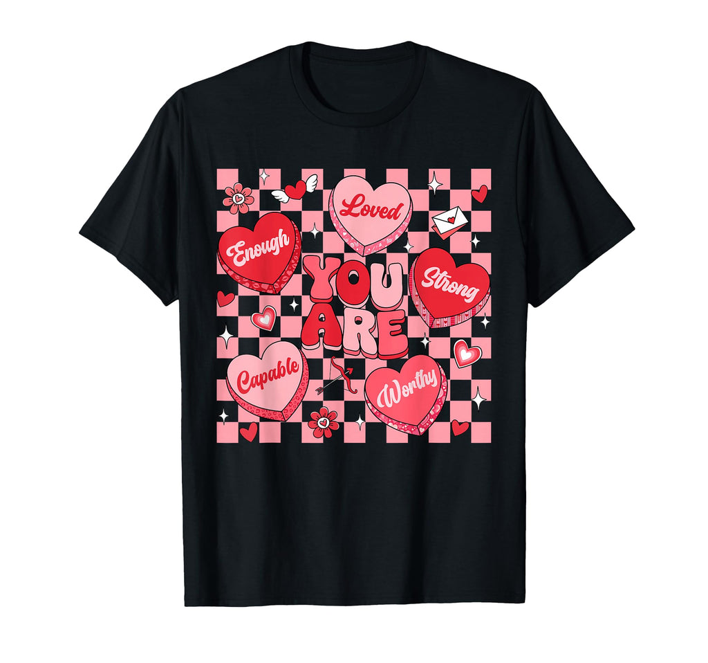 You Are Loved Worthy Enough Groovy T-Shirt - Aesthetic Graphic Unisex - T-Shirt, Sweatshirt, Hoodie