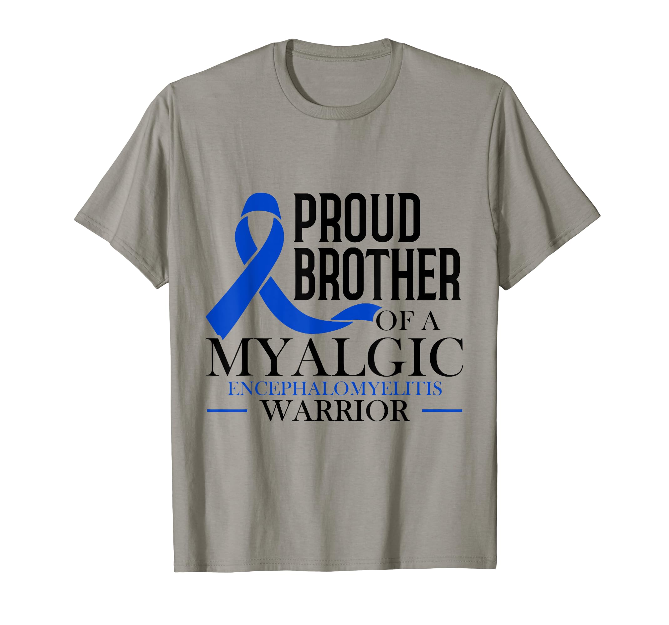 Proud Brother Myalgic T-Shirt - Fun Novelty Design for Adults - T-Shirt, Sweatshirt, Hoodie