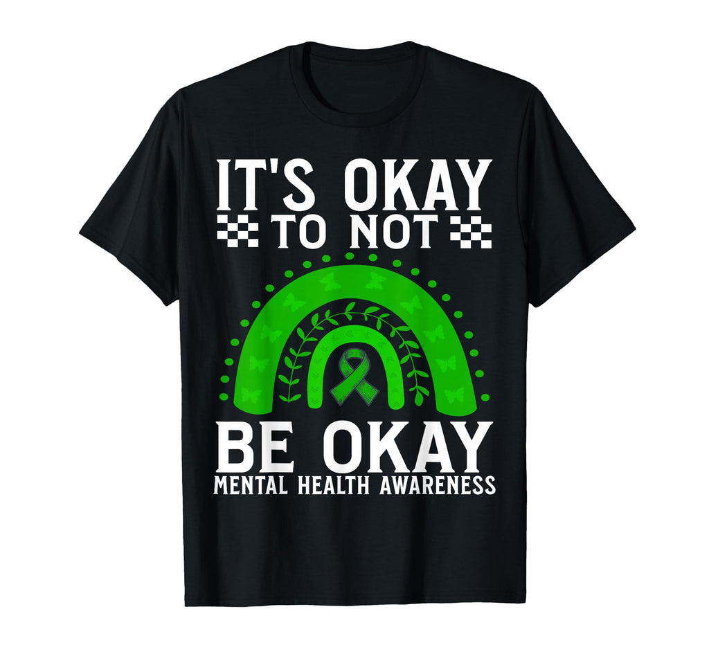 Its Okay To Not Be Okay Mental Health T-Shirt - Trendy Graphic for Adults - T-Shirt, Sweatshirt, Hoodie