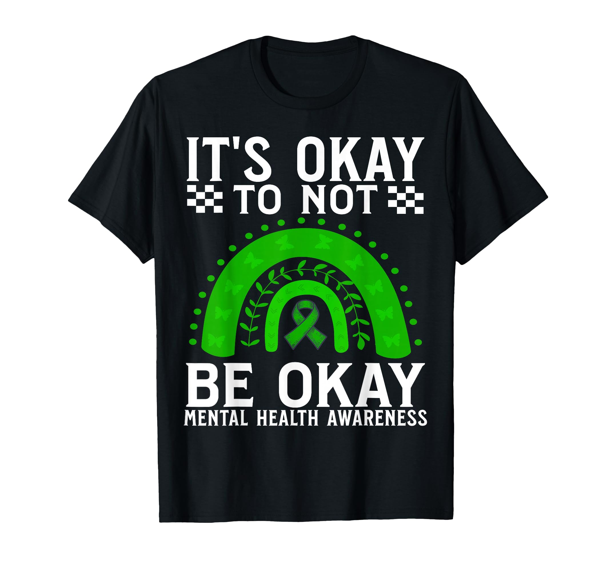 Its Okay To Not Be Okay Mental Health T-Shirt - Trendy Graphic for Adults - T-Shirt, Sweatshirt, Hoodie