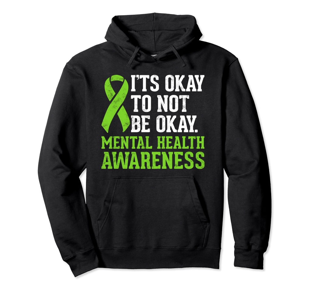 Its Okay To Not Be Okay Mental Health Hoodie - Unique Graphic Men Women - T-Shirt, Sweatshirt, Hoodie