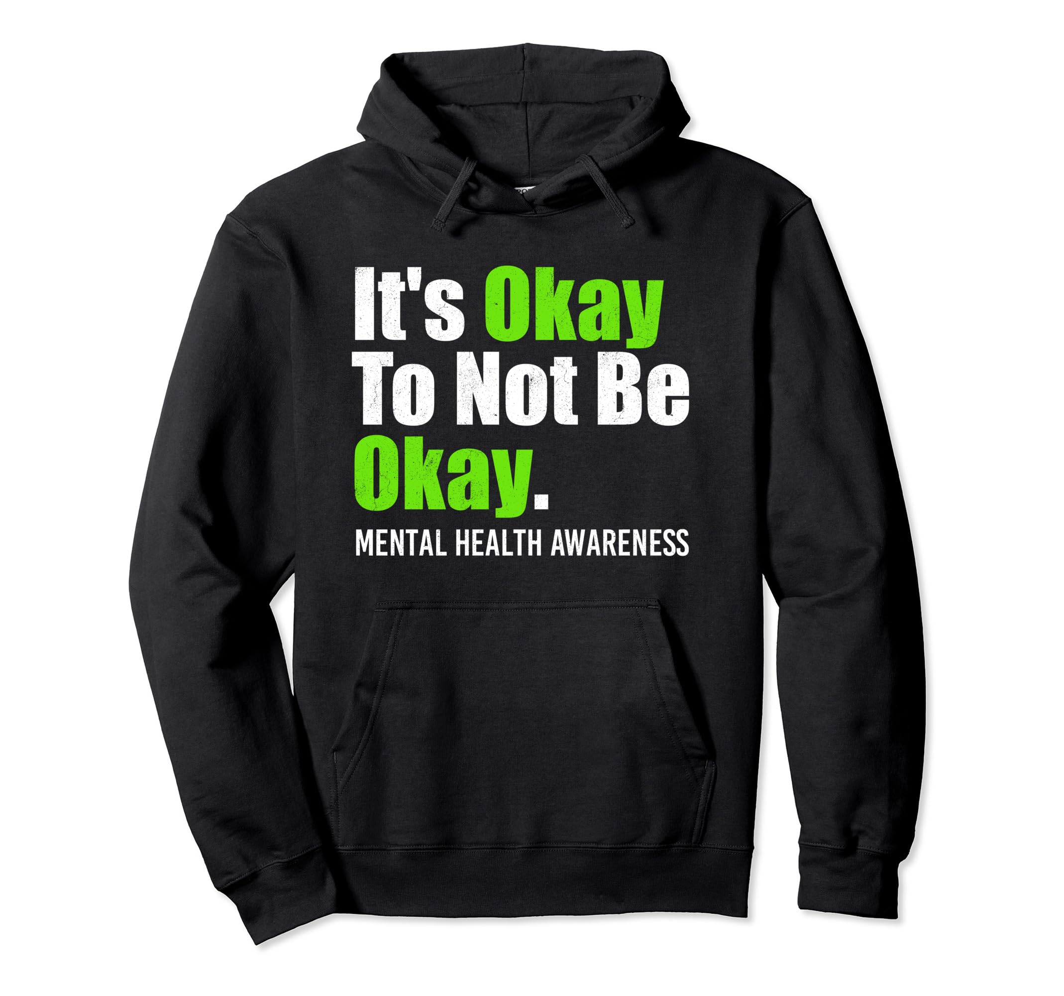 Its Okay To Not Be Okay Mental Health Hoodie - Graphic Print for Adults - T-Shirt, Sweatshirt, Hoodie