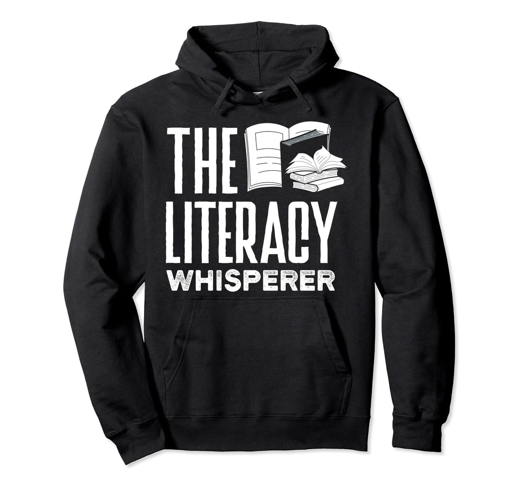 Literature Reading Literacy Whisperer Hoodie - Streetwear Style Unisex - T-Shirt, Sweatshirt, Hoodie