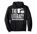 Literature Reading Literacy Whisperer Hoodie - Streetwear Style Unisex - T-Shirt, Sweatshirt, Hoodie