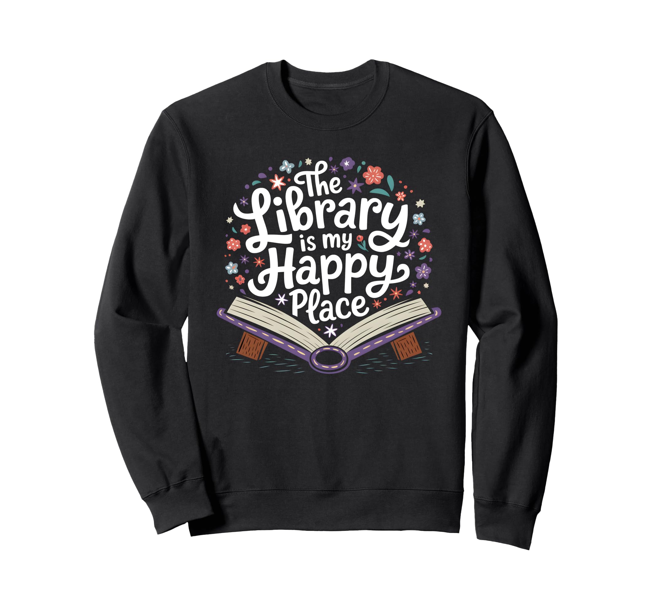Library Is My Happy Place Sweatshirt - Custom Art Print for Adults - T-Shirt, Sweatshirt, Hoodie