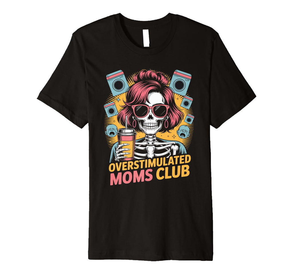 Moms Club Groovy Overstimulated Sweatshirt - Trendy Graphic Men Women - T-Shirt, Sweatshirt, Hoodie