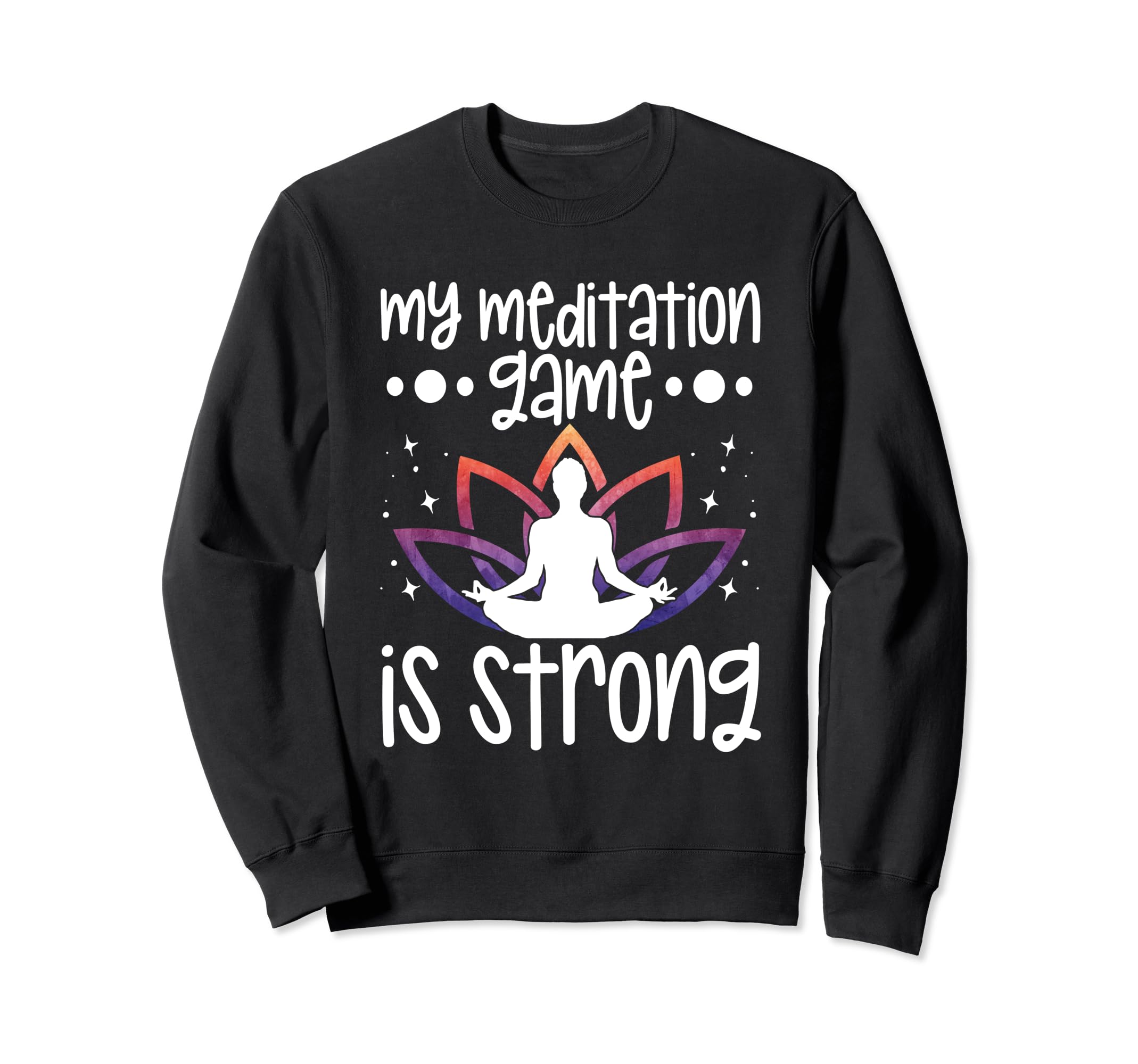 Meditation Yoga Spiritual Peace Sweatshirt - Trendy Graphic Men Women - T-Shirt, Sweatshirt, Hoodie