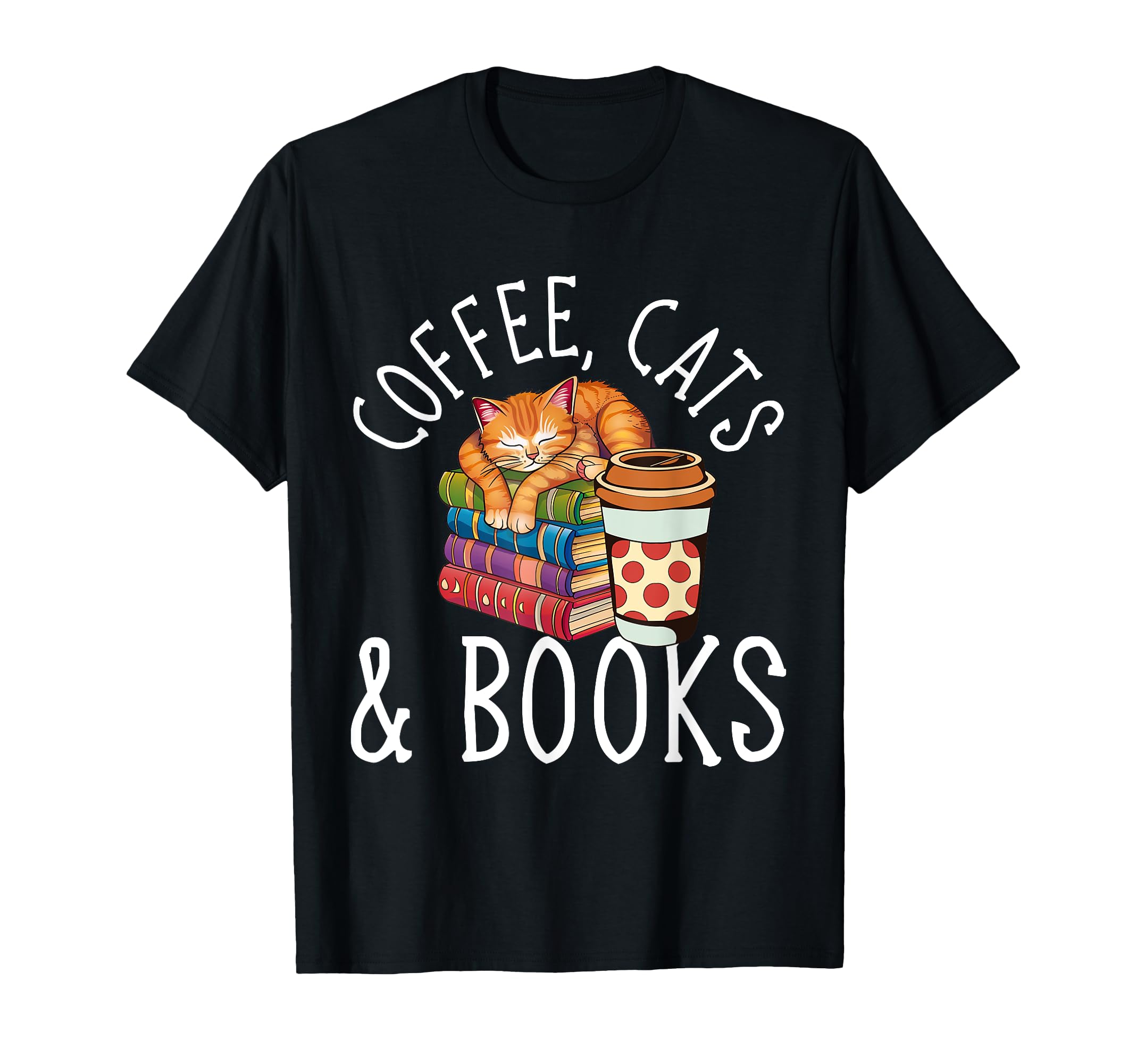 Coffee Book Reading Shirts Cat Lover T-Shirt - Graphic Print for Adults - T-Shirt, Sweatshirt, Hoodie