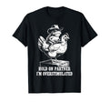 Hold Partner Im Overstimulated T-Shirt - Graphic Print for Adults - T-Shirt, Sweatshirt, Hoodie