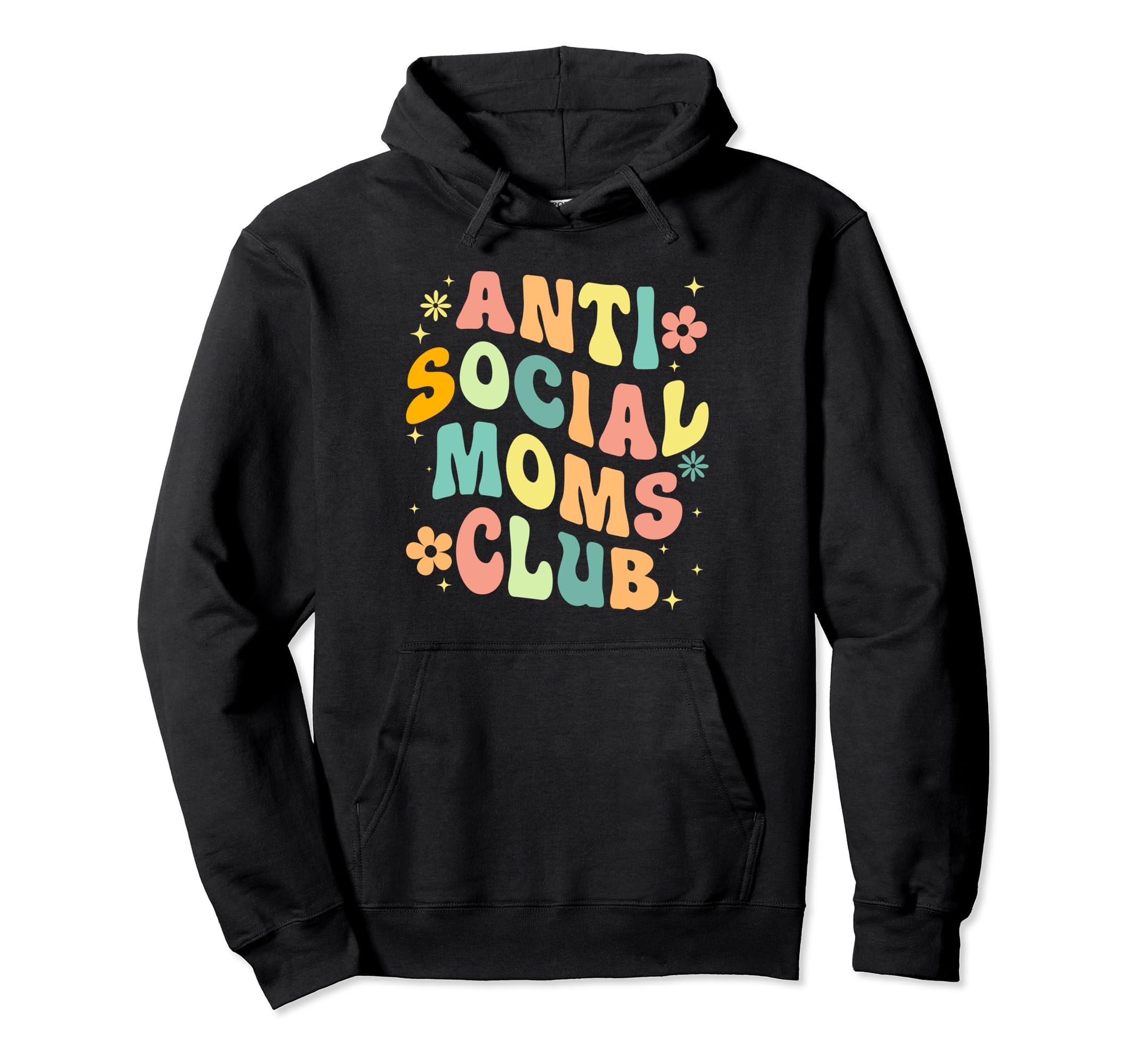 Anti Social Moms Club Groovy Hoodie - Casual Everyday Wear Men Women - T-Shirt, Sweatshirt, Hoodie