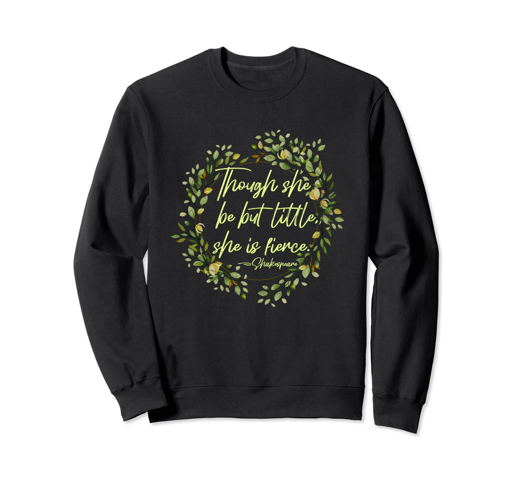 Fun William Shakespeare Quotes Sweatshirt - Novelty Apparel for Adults - T-Shirt, Sweatshirt, Hoodie
