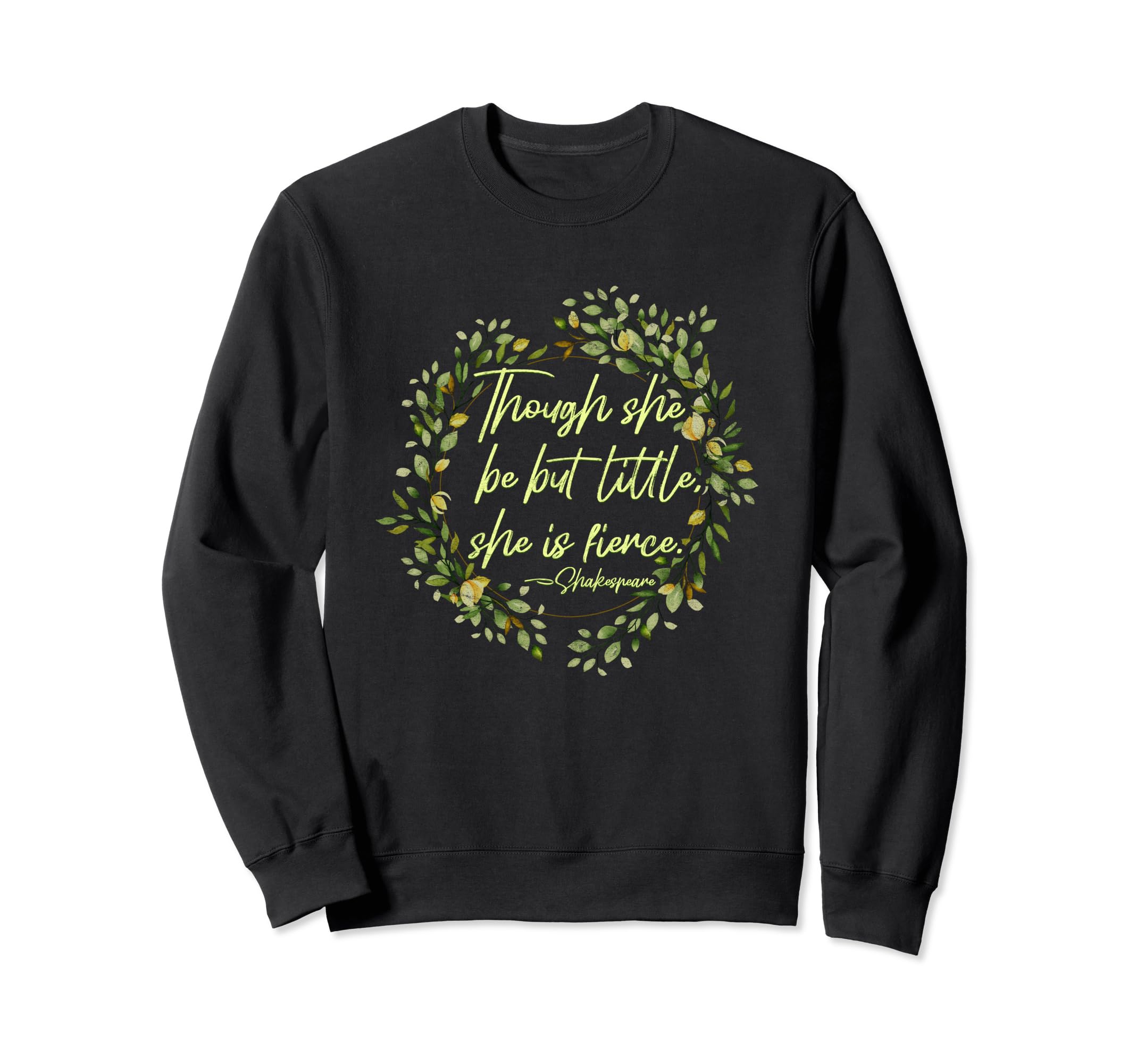 Fun William Shakespeare Quotes Sweatshirt - Novelty Apparel for Adults - T-Shirt, Sweatshirt, Hoodie