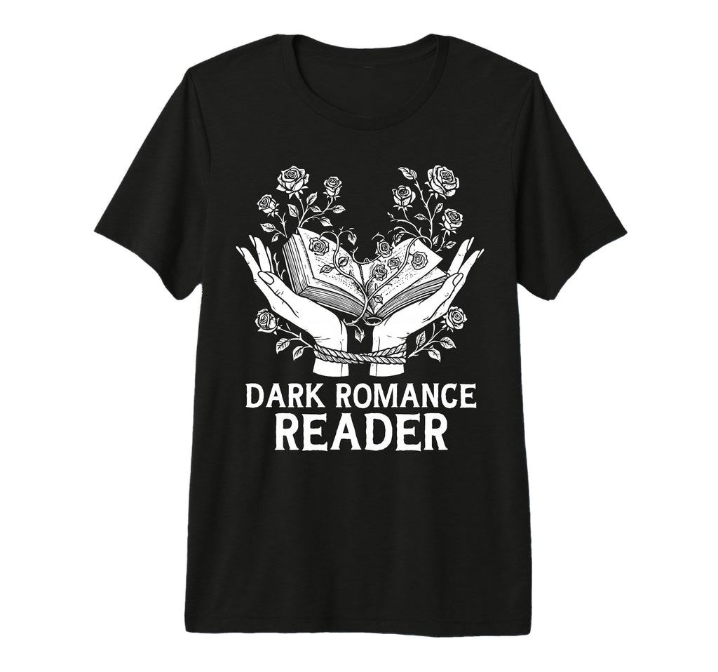 Dark Romance Reader Gothic Fantasy T-Shirt - Fun Novelty Design for Adults - T-Shirt, Sweatshirt, Hoodie