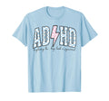 Adhd Funny Mental Health Overstimulated T-Shirt - Graphic Print Unisex - T-Shirt, Sweatshirt, Hoodie