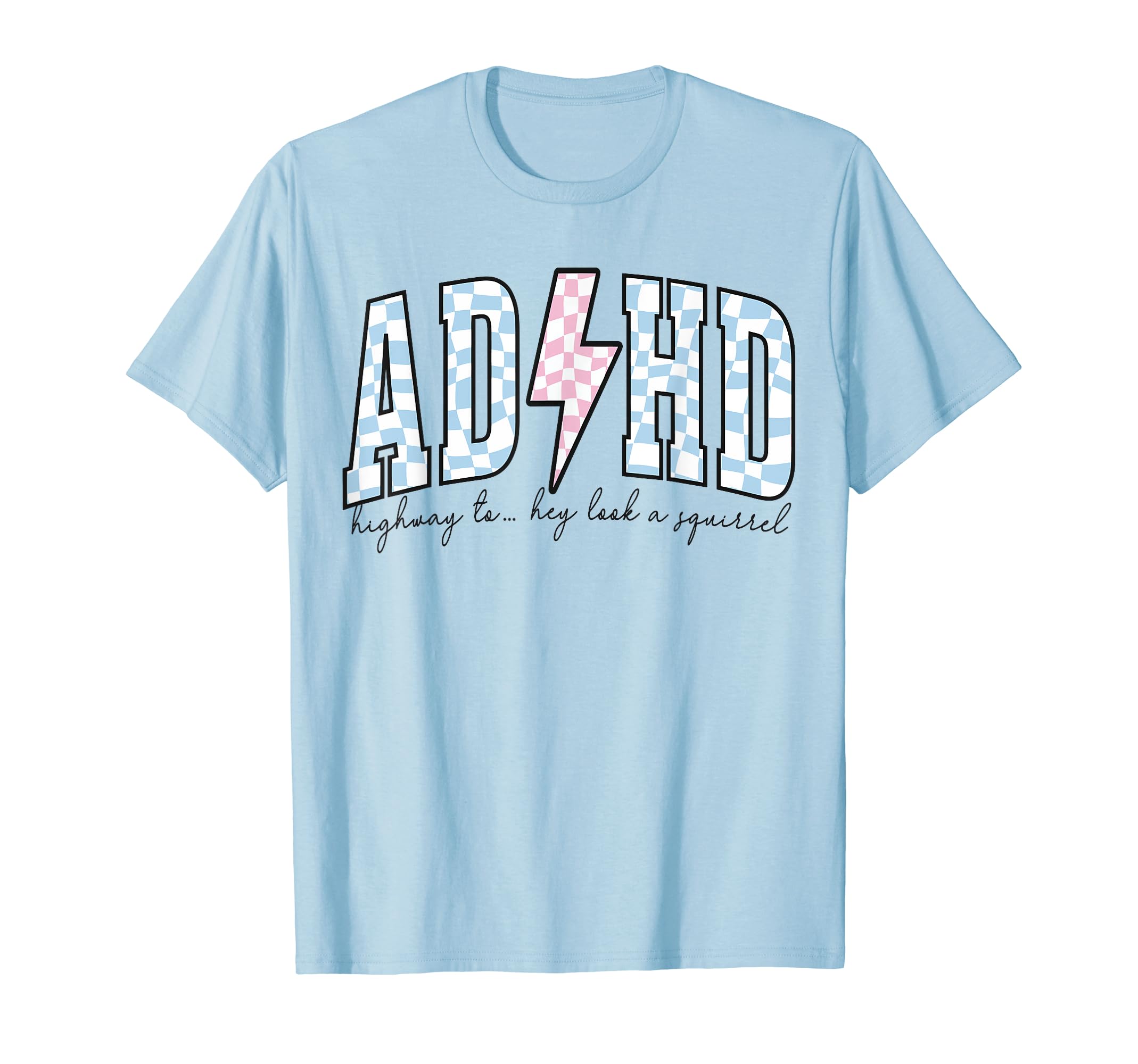 Adhd Funny Mental Health Overstimulated T-Shirt - Graphic Print Unisex - T-Shirt, Sweatshirt, Hoodie