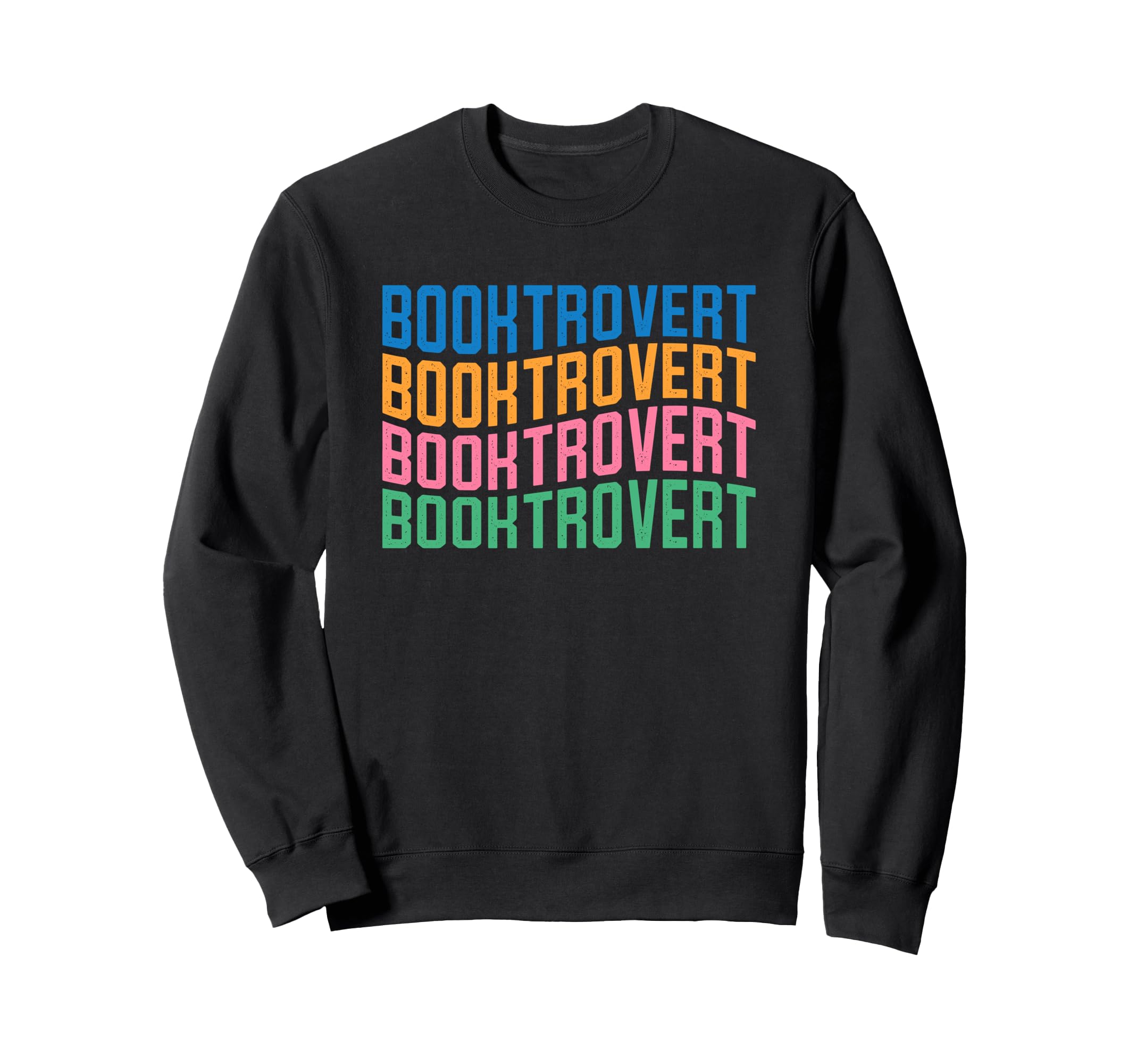 Booktrovert Colorful Typography Book Sweatshirt - Graphic Print Men Women - T-Shirt, Sweatshirt, Hoodie