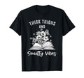 Thick Thighs And Smutty Vibes Reader Spicy T-Shirt - Graphic Print Unisex - T-Shirt, Sweatshirt, Hoodie