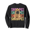 Shar Pei Shar Pei Shar Pei Dog Lover Sweatshirt - Streetwear Style Unisex - T-Shirt, Sweatshirt, Hoodie