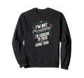 Im Not Procrastinating Im Sweatshirt - Casual Everyday Wear Unisex - T-Shirt, Sweatshirt, Hoodie
