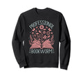 Professional Bookworm Reading Worm Sweatshirt - Minimalist Print Men Women - T-Shirt, Sweatshirt, Hoodie