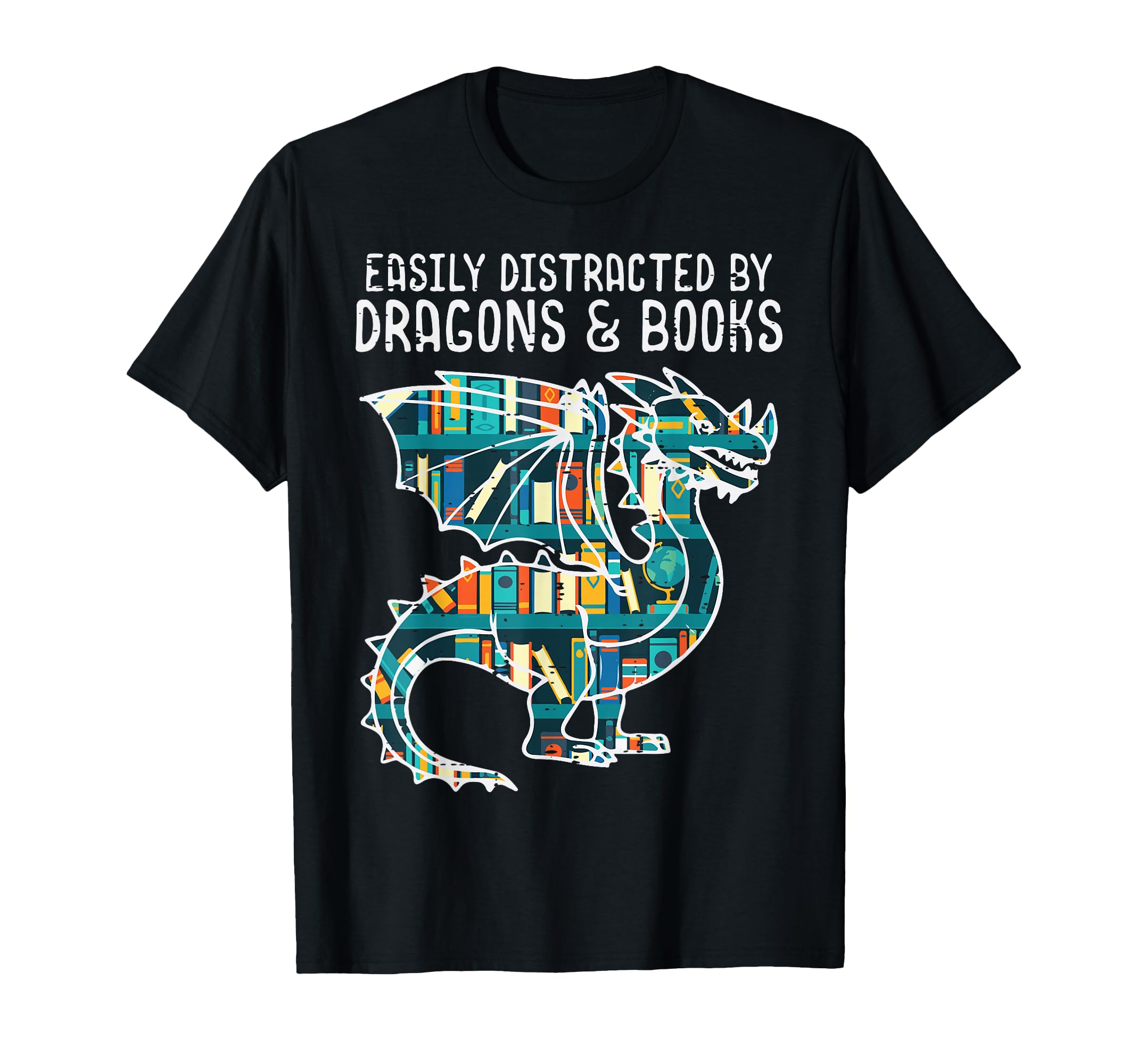 Easily Distracted Dragons Books Funny T-Shirt - Streetwear Style Men Women - T-Shirt, Sweatshirt, Hoodie