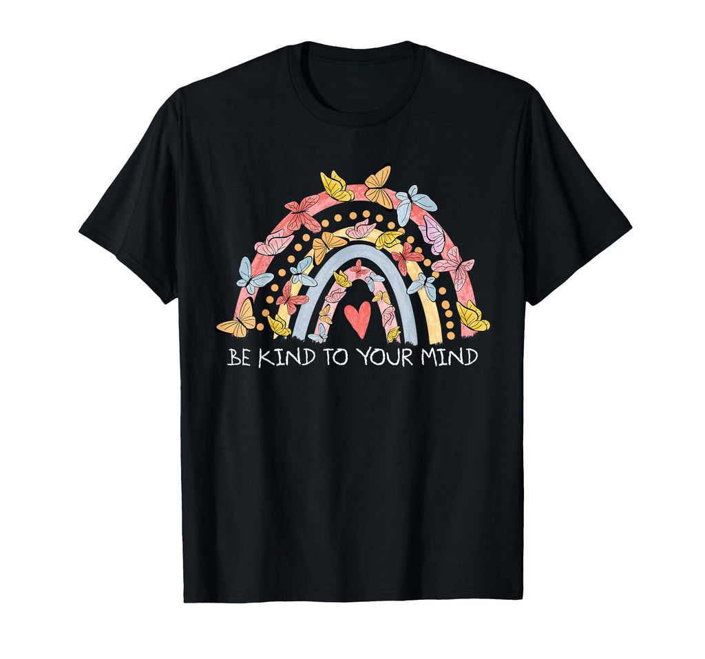 Butterflies Be Kind To Your Mind Rainbow T-Shirt - Streetwear Style Unisex - T-Shirt, Sweatshirt, Hoodie