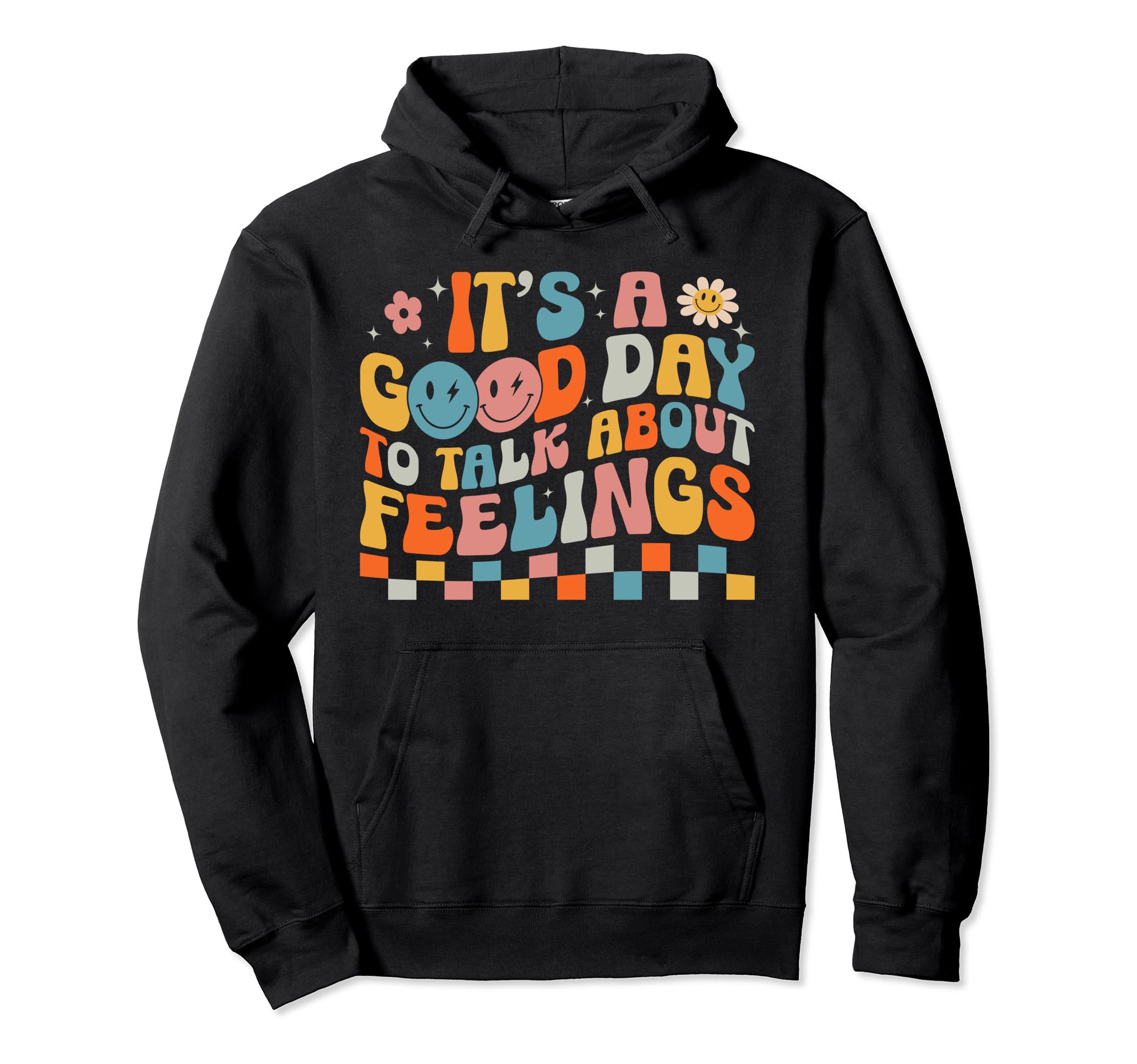 Its Good Day To Talk About Feelings Hoodie - Minimalist Print Men Women - T-Shirt, Sweatshirt, Hoodie