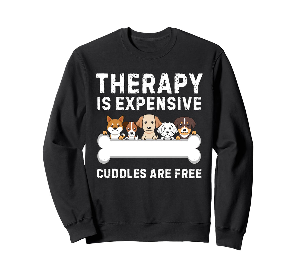 Dog Therapy Free Funny Dog Sweatshirt - Fun Novelty Design for Adults - T-Shirt, Sweatshirt, Hoodie