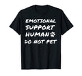 Emotional Support Human Esa Service Dog T-Shirt - Graphic Print Unisex - T-Shirt, Sweatshirt, Hoodie