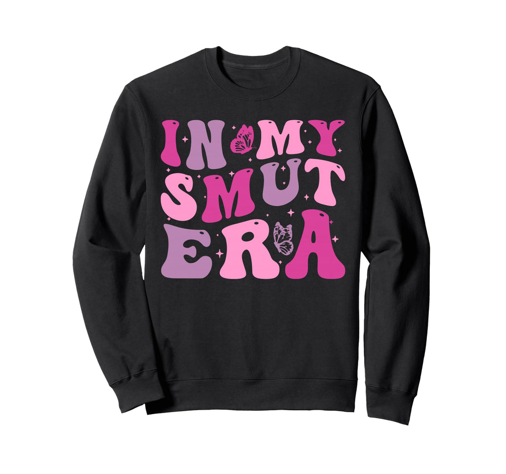 My Smut Era Groovy Smut Book Sweatshirt - Trendy Graphic for Adults - T-Shirt, Sweatshirt, Hoodie