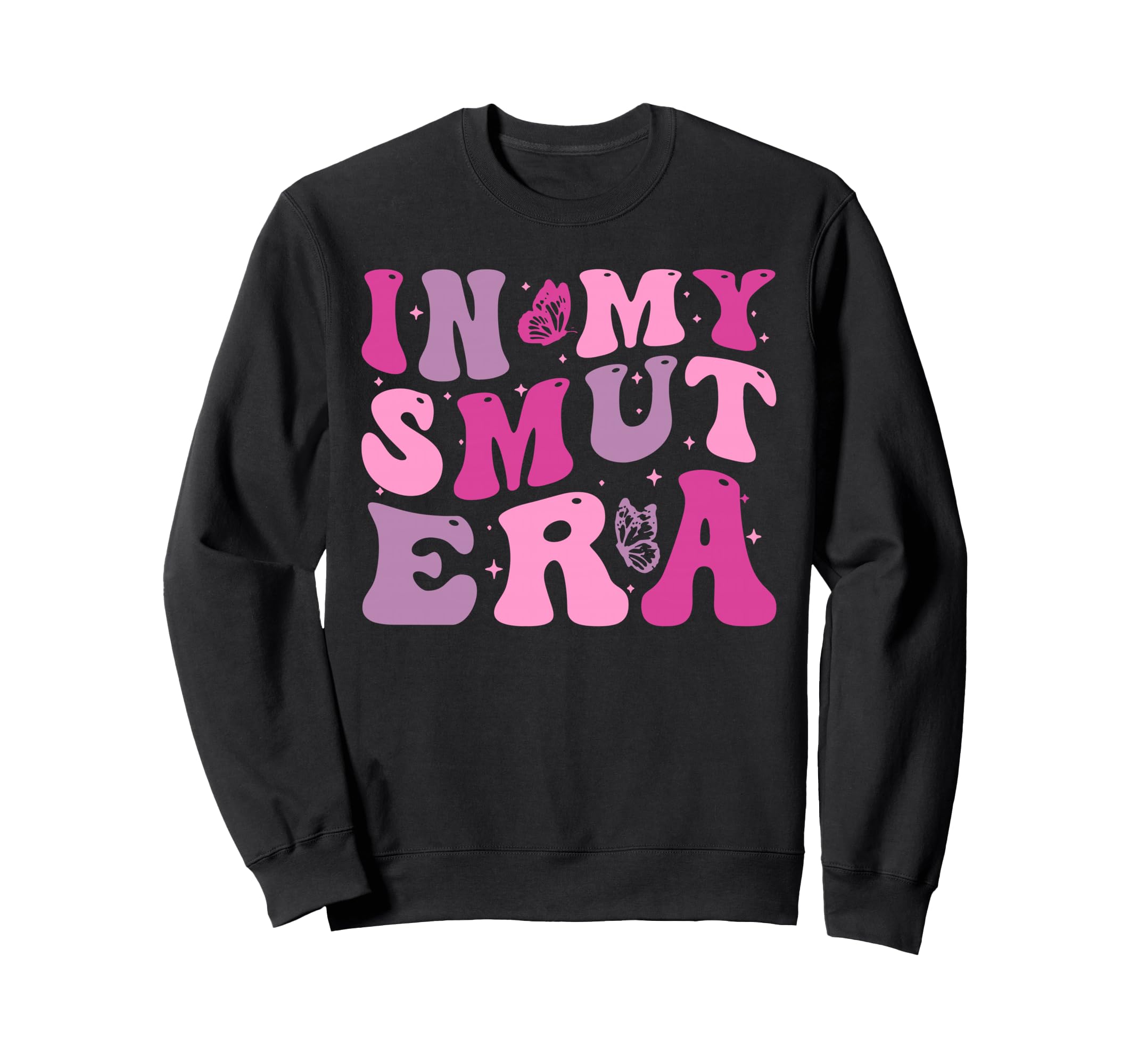 My Smut Era Groovy Smut Book Sweatshirt - Trendy Graphic for Adults - T-Shirt, Sweatshirt, Hoodie