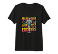 Mens Miles Over Excuses Running T-Shirt - Aesthetic Graphic for Adults - T-Shirt, Sweatshirt, Hoodie
