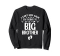 I Cant Keep Calm Im Going To Be Big Sweatshirt - Fun Novelty Design Unisex - T-Shirt, Sweatshirt, Hoodie