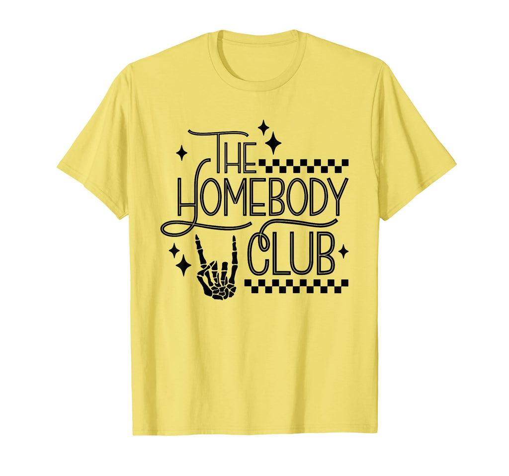 Homebody Club Introvert Funny Antisocial T-Shirt - Graphic Print Unisex - T-Shirt, Sweatshirt, Hoodie