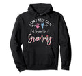 I Cant Keep Calm Im Gonna Be Grammy Hoodie - Streetwear Style Men Women - T-Shirt, Sweatshirt, Hoodie
