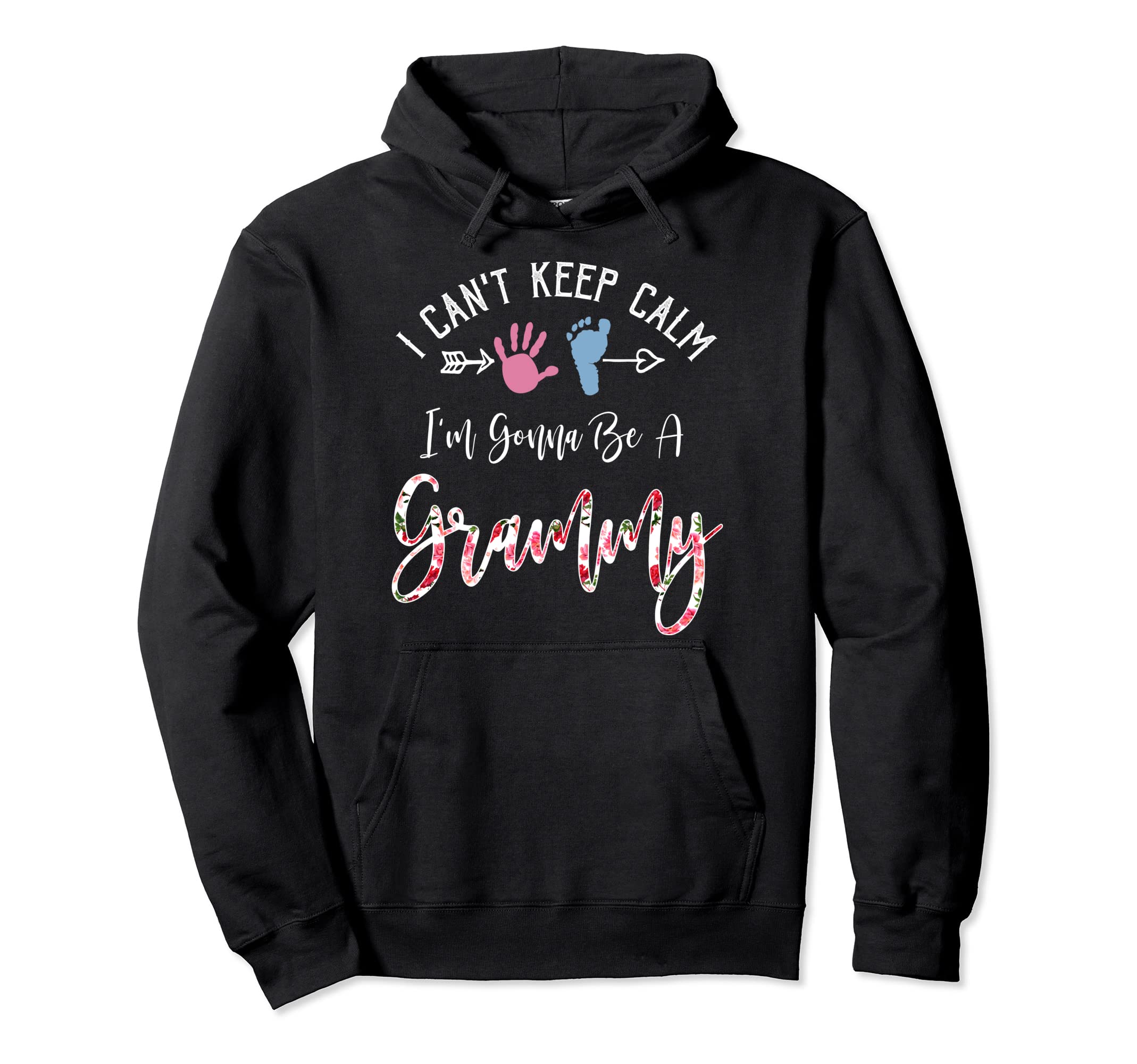I Cant Keep Calm Im Gonna Be Grammy Hoodie - Streetwear Style Men Women - T-Shirt, Sweatshirt, Hoodie