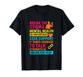 Break Stigma Mental Health Support T-Shirt - Graphic Print Men Women - T-Shirt, Sweatshirt, Hoodie